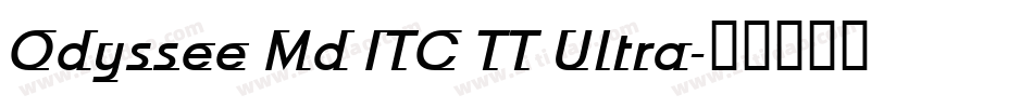 Odyssee Md ITC TT Ultra字体转换